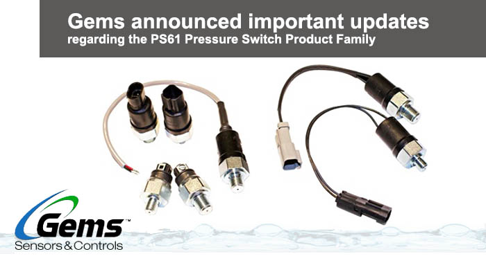PS61 Subminiature pressure switch, Gems updates